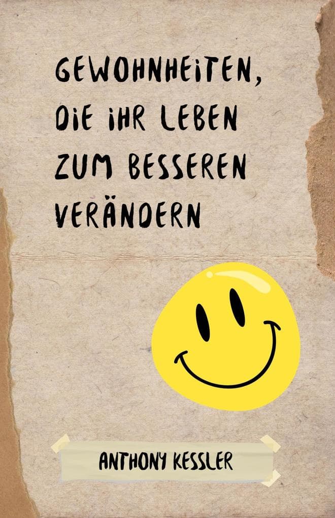 Gewohnheiten, die Ihr Leben zum Besseren verändern