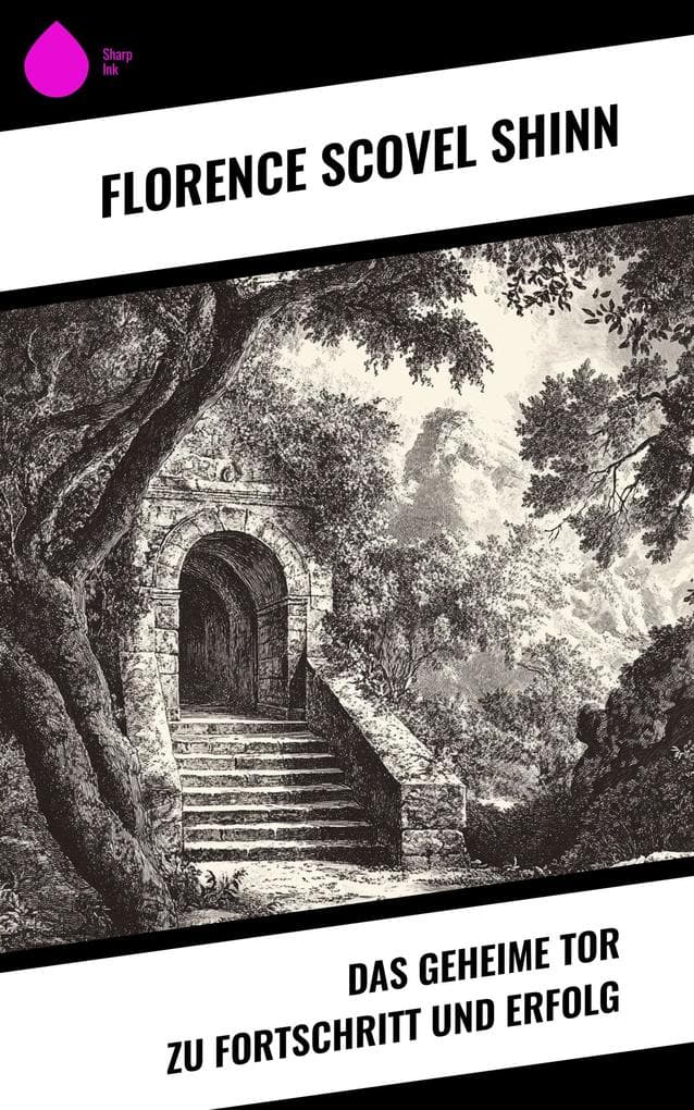 Das geheime Tor zu Fortschritt und Erfolg