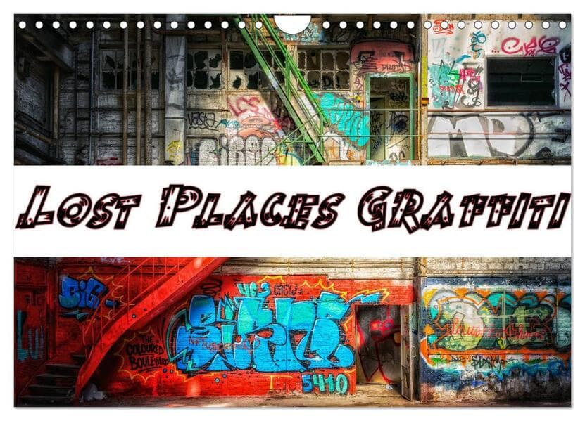 Lost Places Graffiti (Wandkalender 2026 DIN A4 quer), CALVENDO Monatskalender