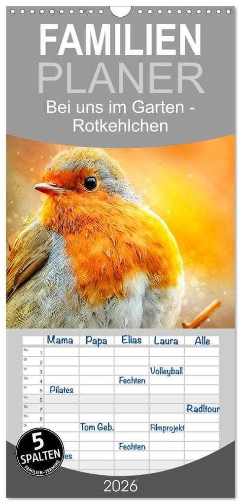 Familienplaner 2026 - Bei uns im Garten - Rotkehlchen mit 5 Spalten (Wandkalender, 21 x 45 cm) CALVENDO