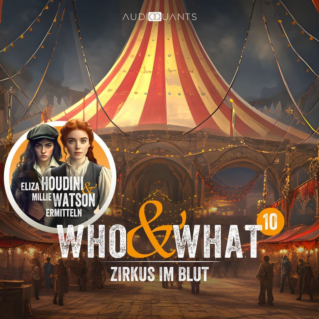 Folge 10: Zirkus im Blut (Who & What)