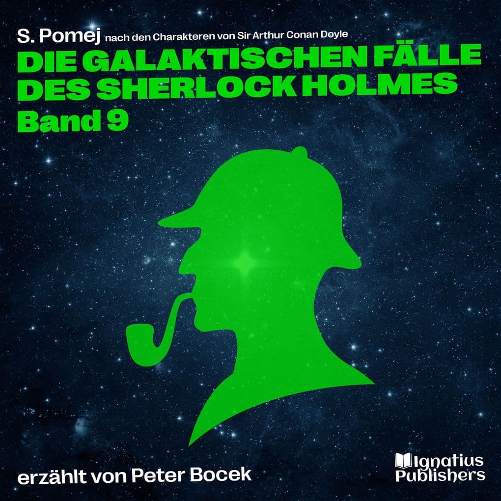 Die galaktischen Fälle des Sherlock Holmes (Band 9)