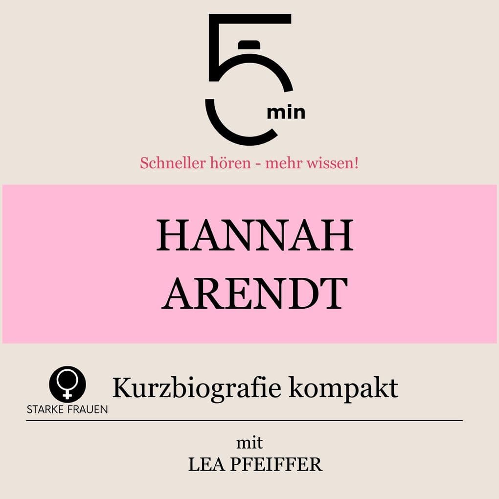 Hannah Arendt: Kurzbiografie kompakt