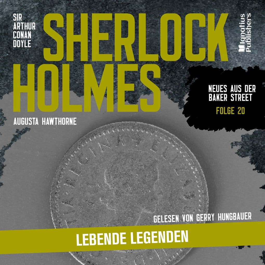Sherlock Holmes: Lebende Legenden (Neues aus der Baker Street, Folge 20)