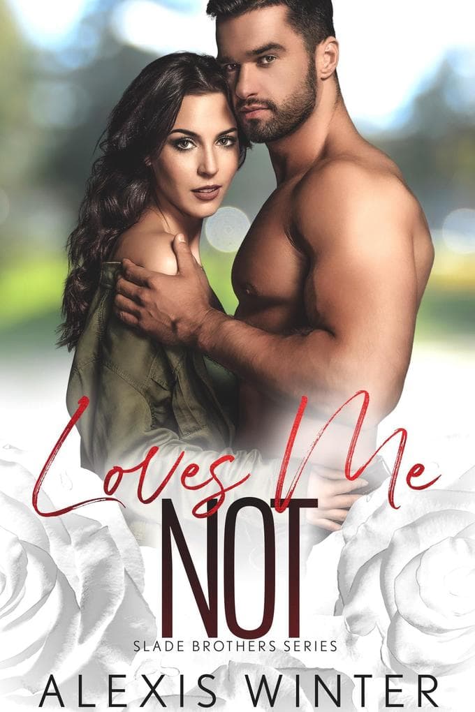 Loves Me Not (die slade-brüder, #4)