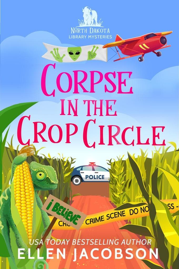 Corpse in the Crop Circle (North Dakota Library Mysteries, #4)