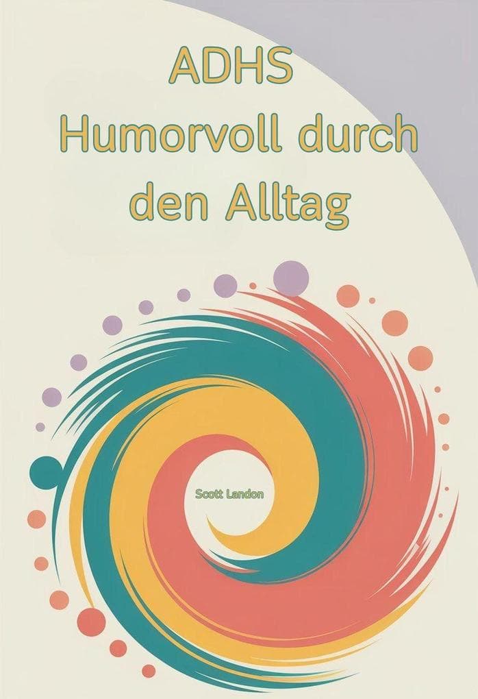 ADHS Humorvoll durch den Alltag