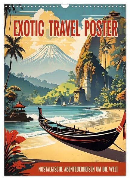 Exotic Travel Poster - nostalgische Abenteuerreisen um die Welt (Wandkalender 2026 DIN A3 hoch), CALVENDO Monatskalender