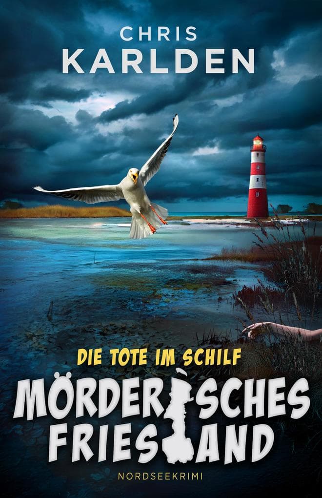 Die Tote im Schilf: Nordseekrimi