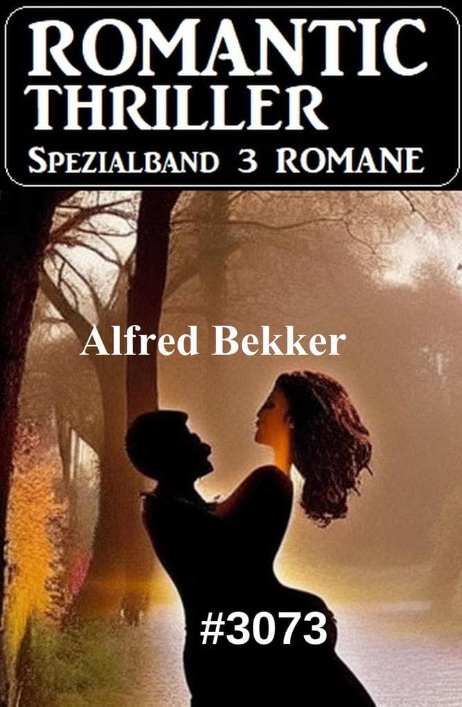 Romantic Thriller Spezialband 3073 - 3 Romane