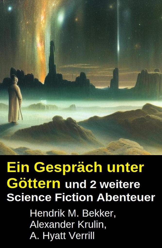 Ein Gespräch unter Göttern und 2 weitere Science Fiction Abenteuer