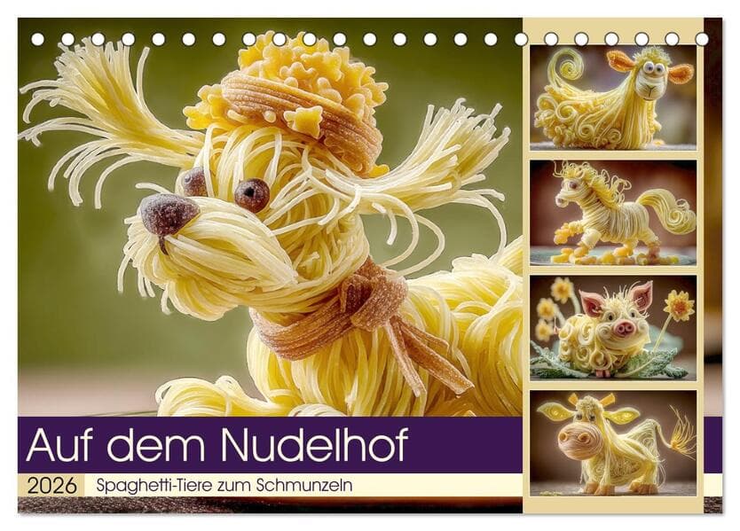 Auf dem Nudelhof. Spaghetti-Tiere zum Schmunzeln (Tischkalender 2026 DIN A5 quer), CALVENDO Monatskalender