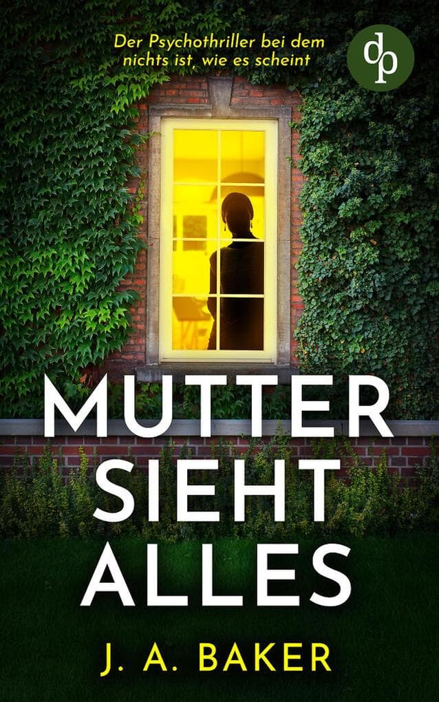 Mutter sieht alles | Der Psychothriller bei dem nichts ist, wie es scheint