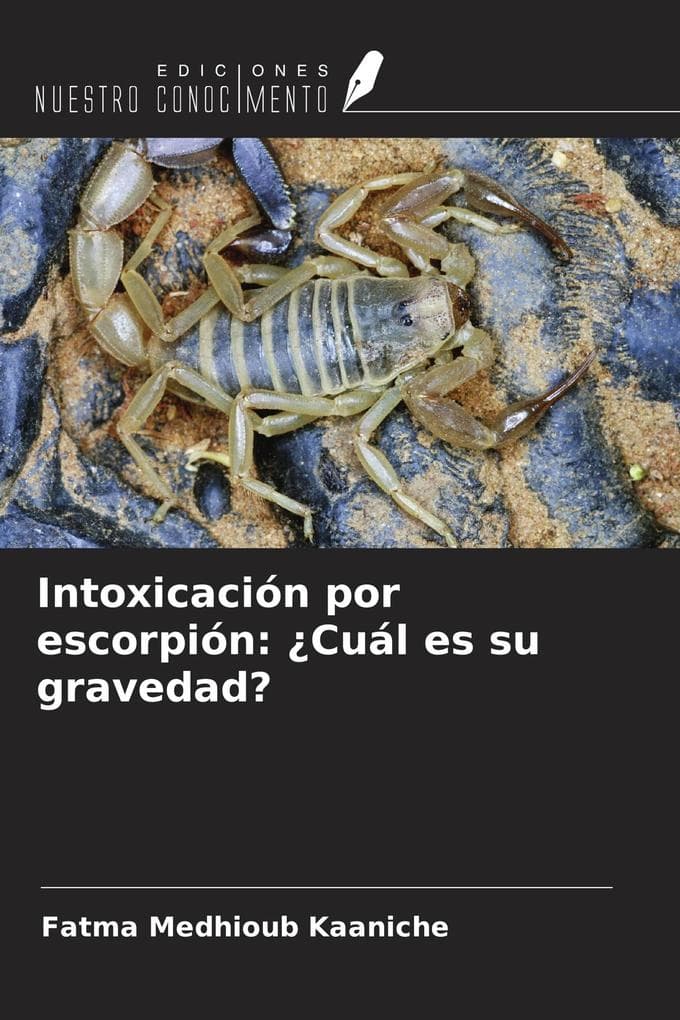 Intoxicación por escorpión: Cuál es su gravedad?