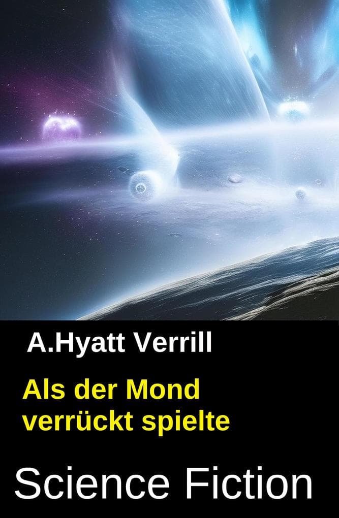 Als der Mond verrückt spielte: Science Fiction