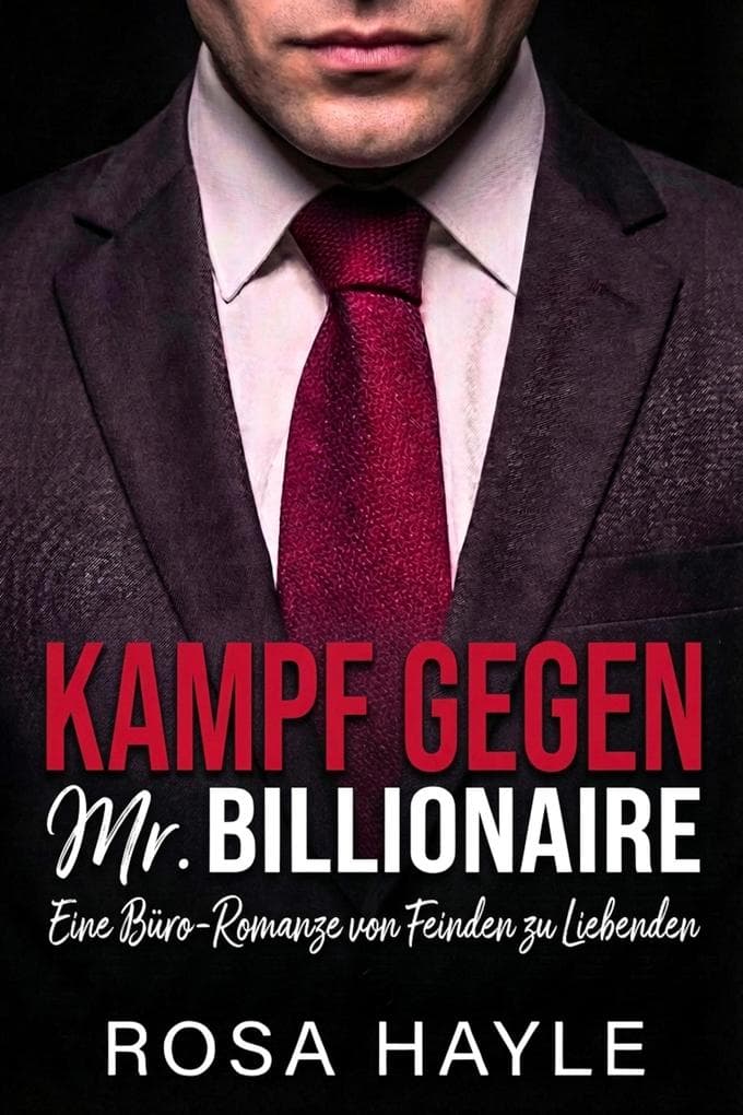 Kampf gegen Mr. Billionaire (Die Calloway Milliardärskapital-Serie, #3)