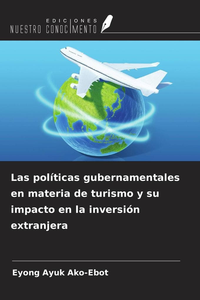 Las políticas gubernamentales en materia de turismo y su impacto en la inversión extranjera