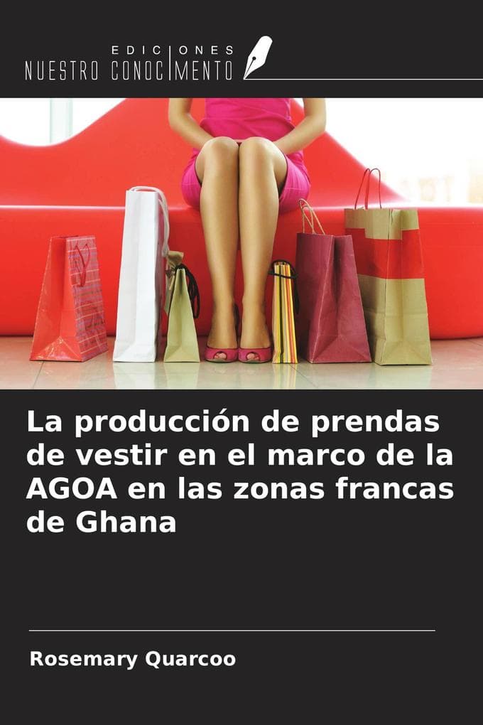 La producción de prendas de vestir en el marco de la AGOA en las zonas francas de Ghana