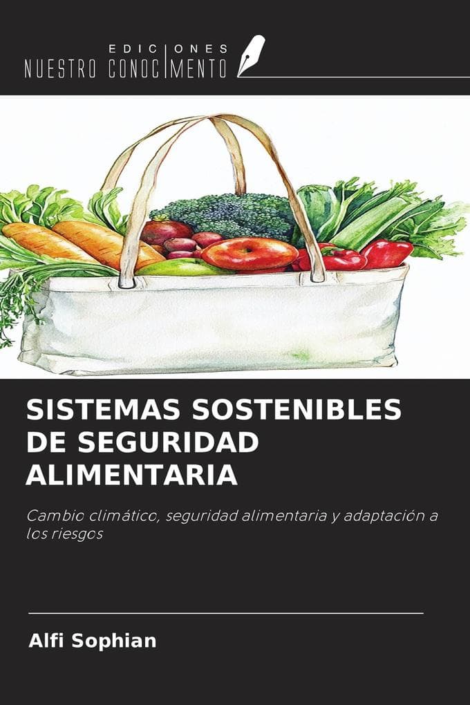 SISTEMAS SOSTENIBLES DE SEGURIDAD ALIMENTARIA