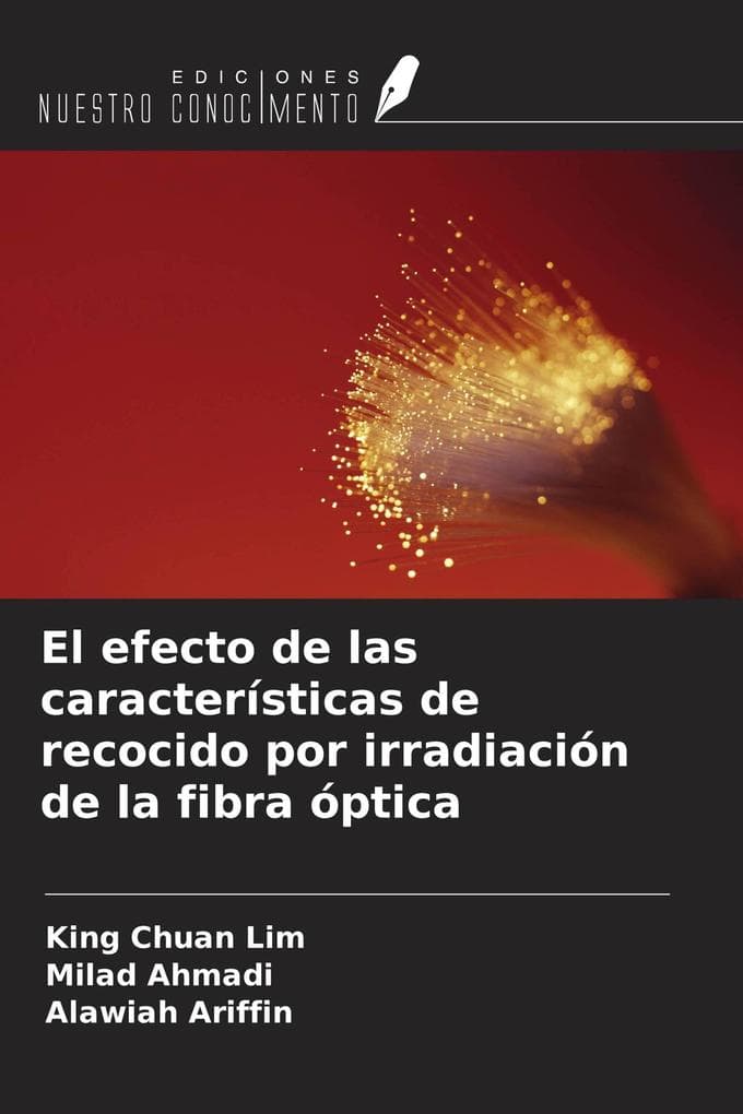 El efecto de las características de recocido por irradiación de la fibra óptica