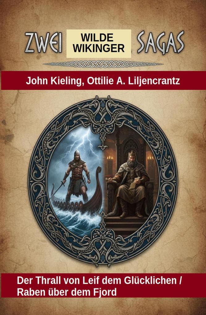 Zwei wilde Wikinger Sagas: Der Thrall von Leif dem Glücklichen / Raben über dem Fjord